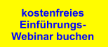 kostenfreies Einfhrungs- Webinar buchen